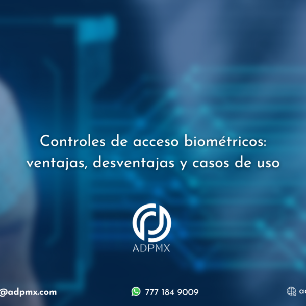 Controles de acceso biométricos: ventajas, desventajas.