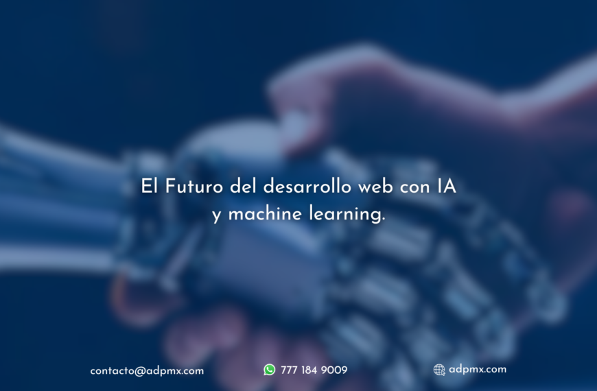 El Futuro del Desarrollo Web con IA y Machine Learning.