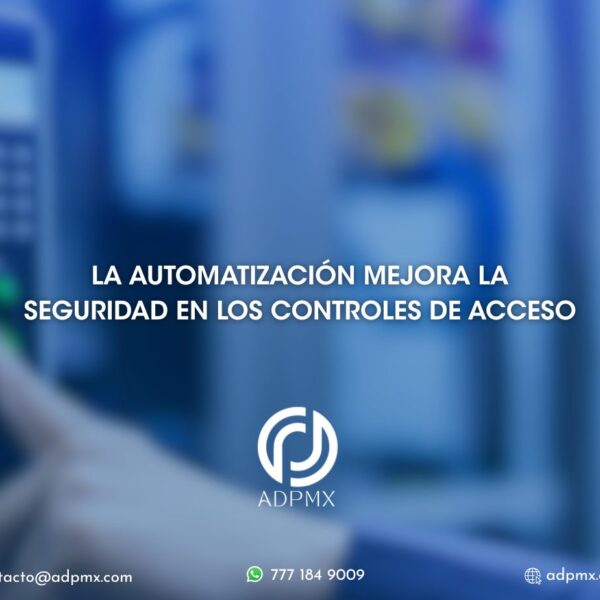 La automatización mejora la seguridad en los controles de acceso