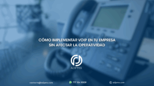 Cómo implementar VoIP en tu empresa sin afectar la operatividad
