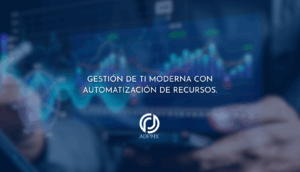 Gestión de TI Moderna con Automatización de Recursos.