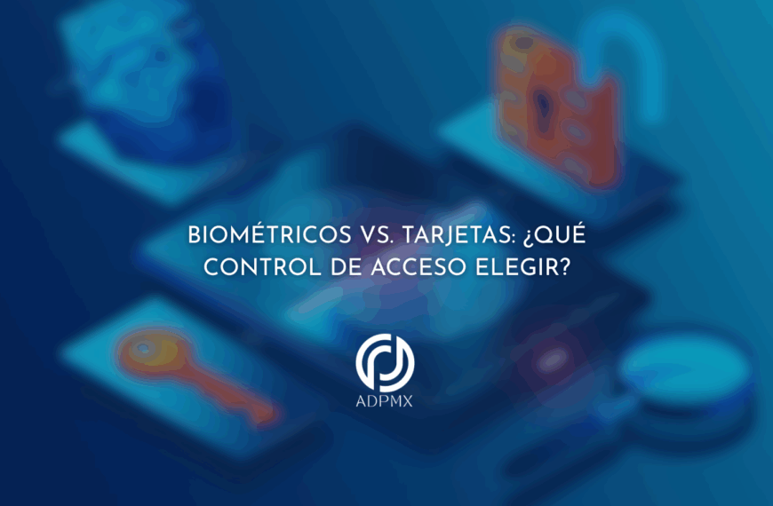 Biométricos vs. Tarjetas: ¿Qué Control de Acceso Elegir?