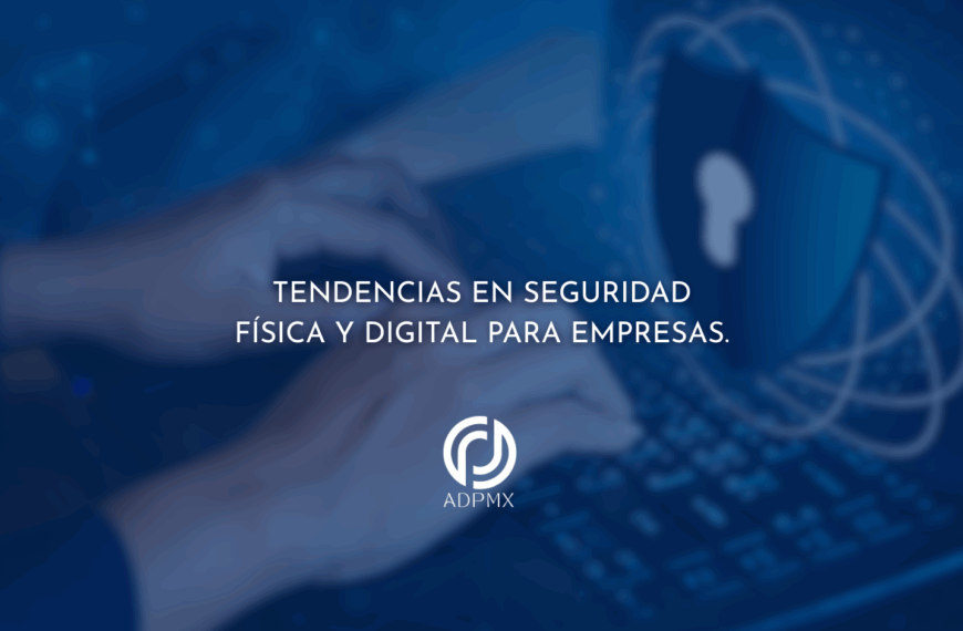Tendencias en seguridad física y digital para empresas.