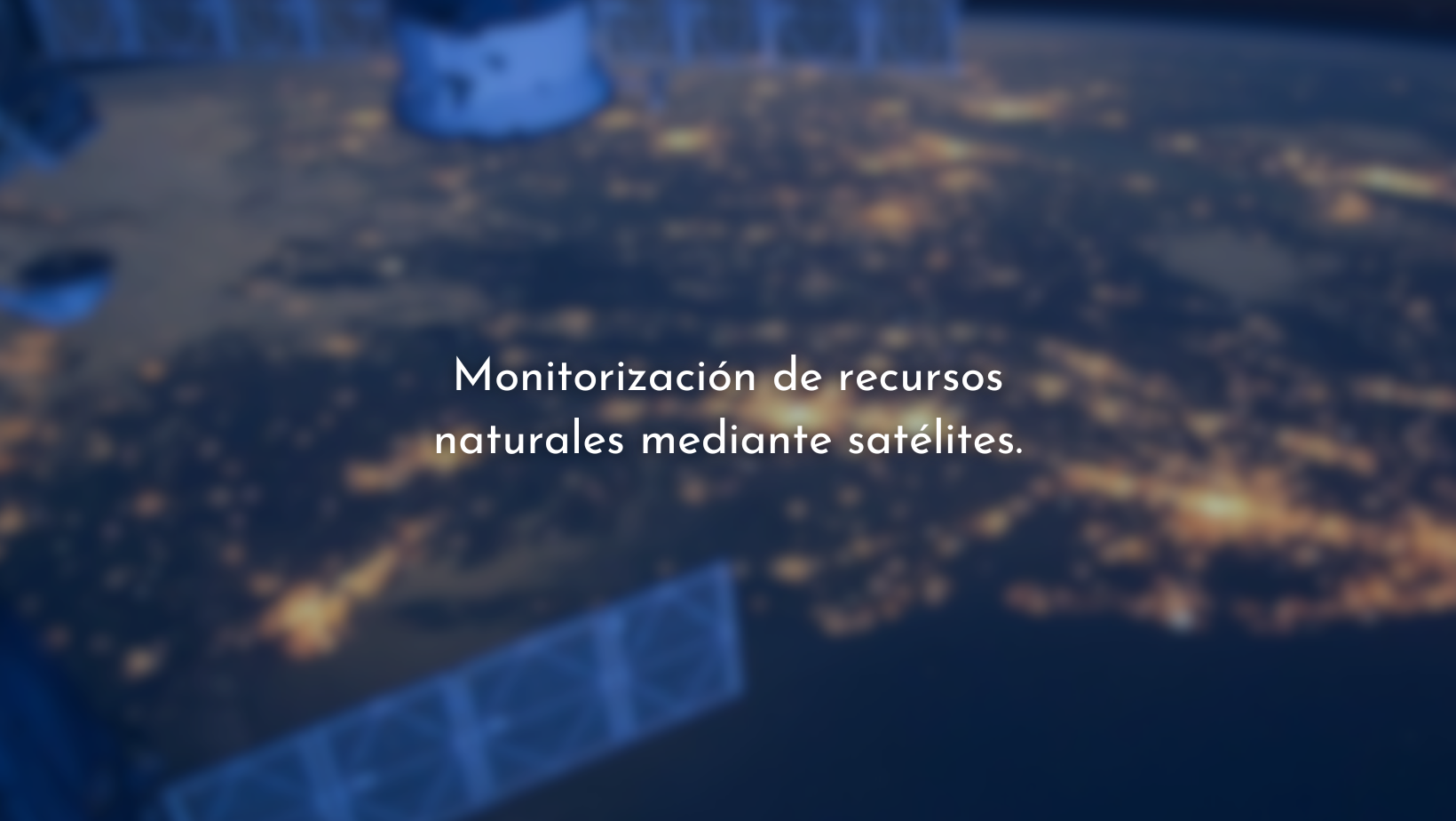 Monitorización de recursos naturales mediante satélites.