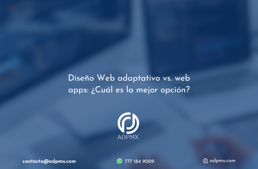 Diseño Web adaptativo vs. web apps: ¿Cuál es la mejor opción?