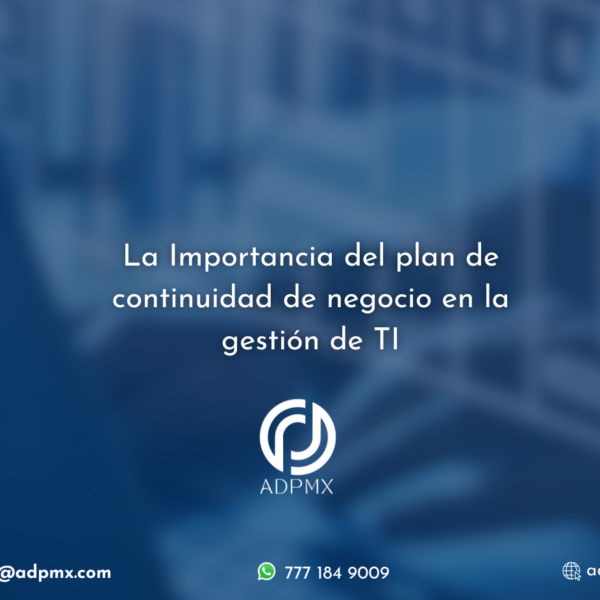 Importancia del plan de continuidad en la gestión de TI.