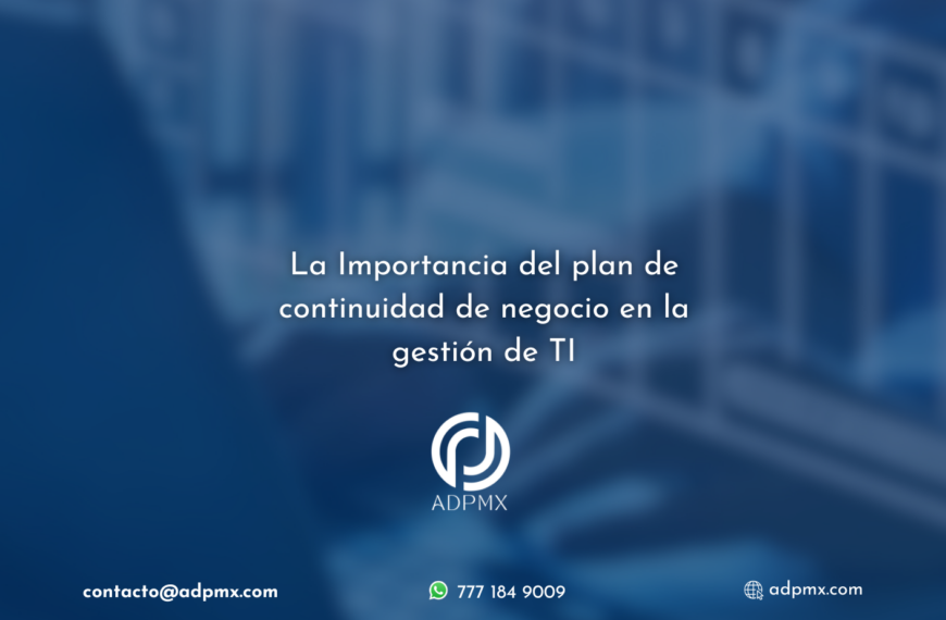 Importancia del plan de continuidad en la gestión de TI.