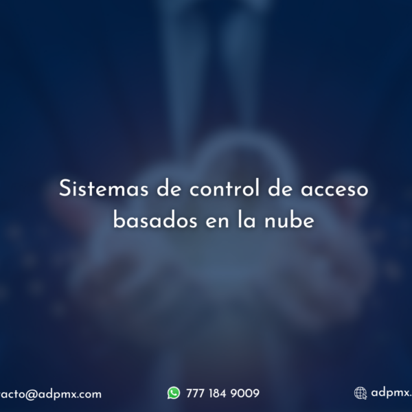 ¿Son seguros los sistemas de control de acceso en la nube?