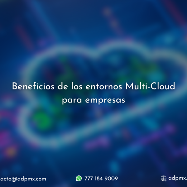 Beneficios de los entornos Multi-Cloud para empresas