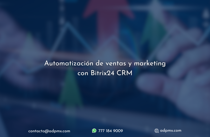 Automatización de ventas y marketing con Bitrix24 CRM