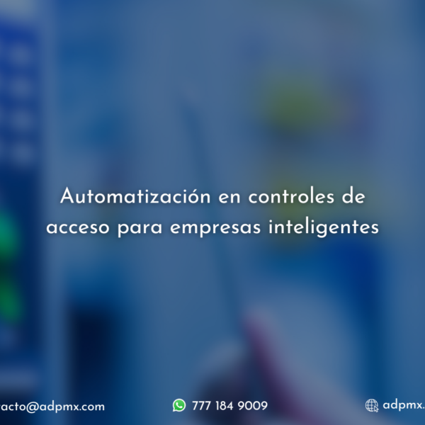 Automatización en controles de acceso para empresas inteligentes