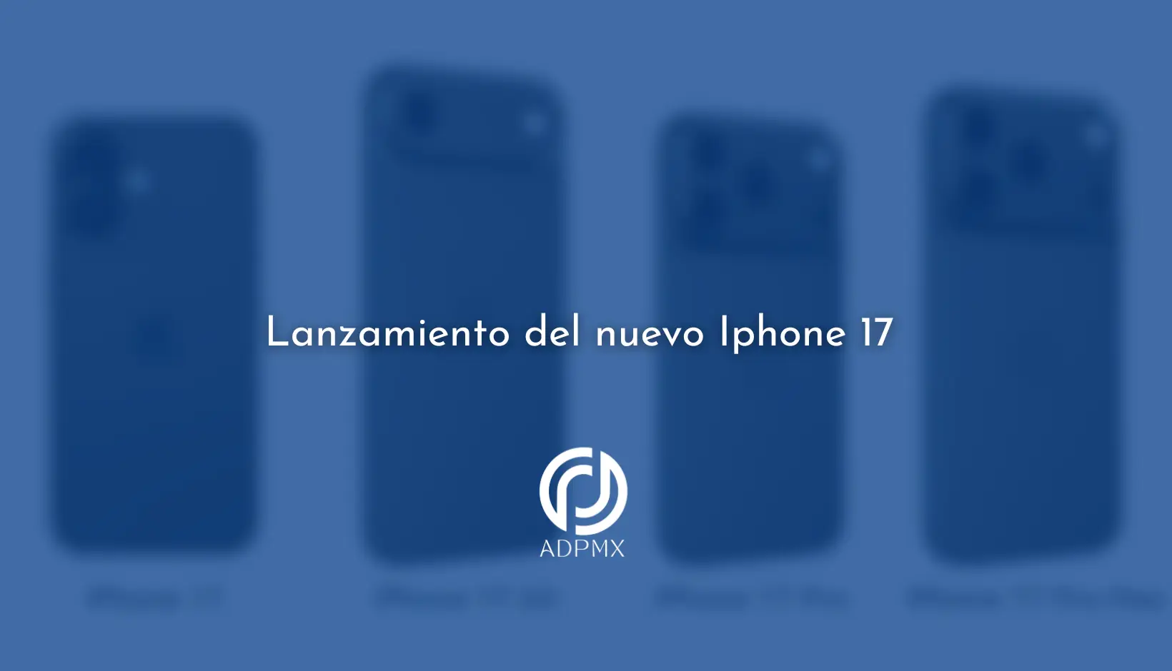 iPhone 17: Todo lo que sabemos antes del lanzamiento esperado